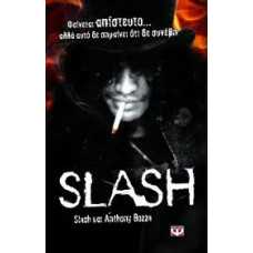 SLASH:ΦΑΙΝΕΤΑΙ ΑΠΙΣΤΕΥΤΟ...ΜΑ ΔΕΝ ΣΗΜΑΙΝΕΙ ΠΩΣ ΔΕ ΣΥΝΕΒΗ