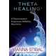 THETA HEALING 1:ΕΝΕΡΓΕΙΑΚΗ ΜΕΘΟΔΟΣ ΘΕΡΑΠΕΙΑΣ